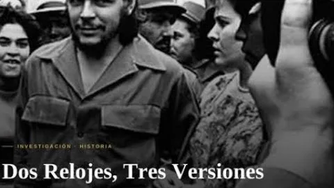 Miniatura del video: Edición 001 — Los Rolex del Che